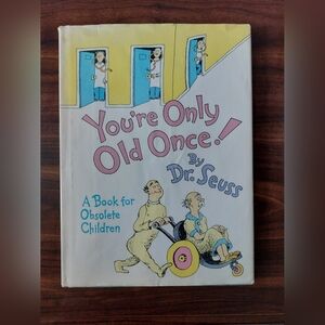 Dr. Seuss "You're Only Old Once!"
